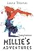 Millies Adventures by Laura    Thomas