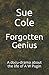 Forgotten Genius by Sue Cole