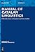 Manual of Catalan Linguistics (Manuals of Romance Linguistics, 25)