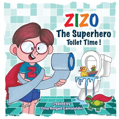 Zizo The Superhero: Toilet Time (The potty training adventure)
