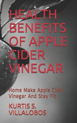 HEALTH BENEFITS OF APPLE CIDER VINEGAR: Home Make Apple Cider Vinegar And Stay Fit