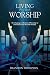 Living My Best Worship by Brandon Thompson Living My Best Worship by Brandon Thompson