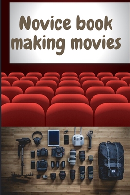 Novice book making movies: Editing, writing and making films The technical and technical aspects of filmmaking and trends have come close to the heart of today's movie buffs
