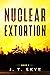 Nuclear Extortion (Morgan F...