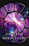 La Couleur Des Nébuleuses