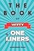The Book of Witty One-Liners
