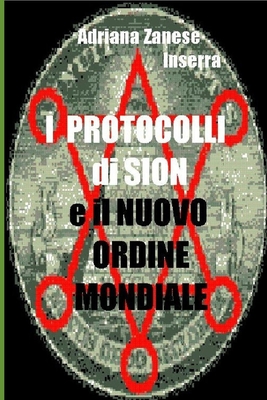 I Protocolli di Sion e il Nuovo Ordine Mondiale: Si compie il Piano di dominio del 1905