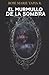 El murmullo de la sombra (Spanish Edition)