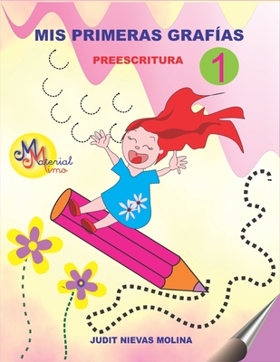 MIS PRIMERAS GRAFÍAS: PREESCRITURA 1 (Spanish Edition)