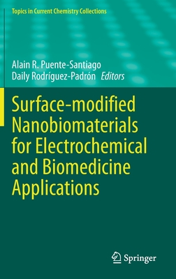 Surface-modified Nanobiomaterials for Electrochemical and Biomedicine Applications (Topics in Current Chemistry Collections)