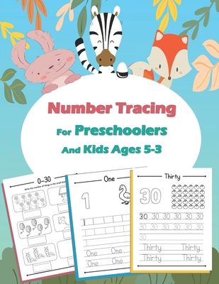 Number Tracing For Preschoolers And Kids Ages 3-5: Handwriting Practice Workbook for Kids: 3-in-1 Preschool Printing Practice Workbook to Trace ... Pre K, Kindergarten and Kids From 3 year olds