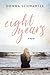 Eight Years by Donna Schwartze