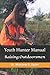 Youth Hunter Manual: Raising Outdoorsmen