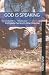 GOD IS SPEAKING by Andy James Ripley GOD IS SPEAKING by Andy James Ripley