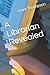 A Librarian Revealed