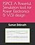 PSPICE A Powerful Simulation tool for Power Electronics & VLSI design