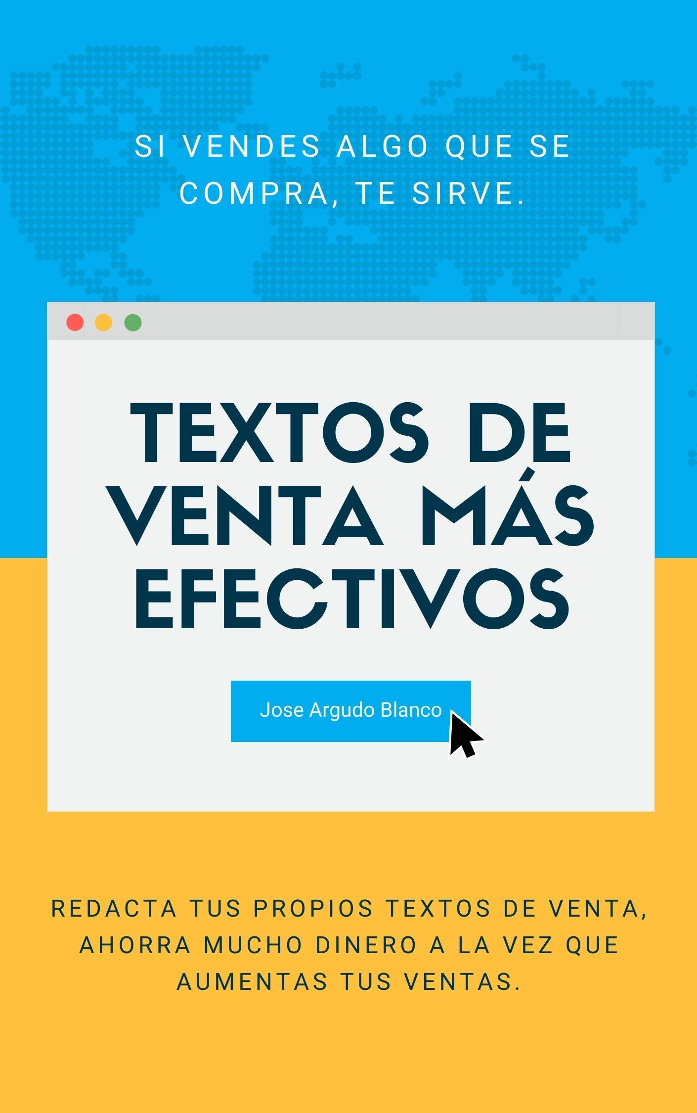 Textos de venta más efectivos: Redacta tus propios textos de venta, ahorra mucho dinero a la vez que aumentas tus ventas (Spanish Edition)