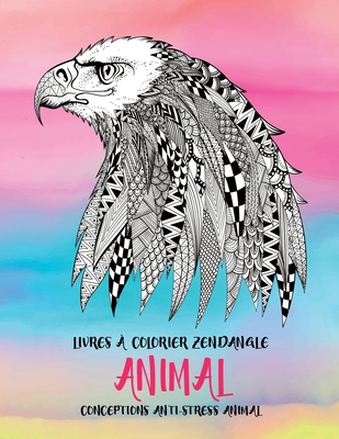 Livres � colorier Zendangle - Conceptions anti-stress Animal - Animal
