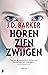 Horen, zien, zwijgen by J.D. Barker
