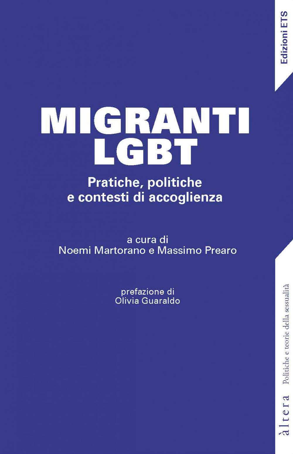 Migranti LGBT. Pratiche, politiche e contesti di accoglienza (Paperback)