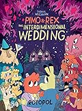 Pimo & Rex: The Interdimensional Wedding