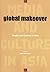 Global Makeover: Media and ...