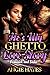 He's My Ghetto Love Story: ...