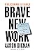 Revolucionando el trabajo. Brave new Work: ¿Estás preparado para reinventar tu organización? (Spanish Edition)