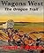 Wagons West The Oregon Trai...