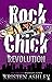 Rock Chick Revolution (Rock Chick, #8)