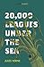 20,000 Leagues Under The Sea by Jules Verne