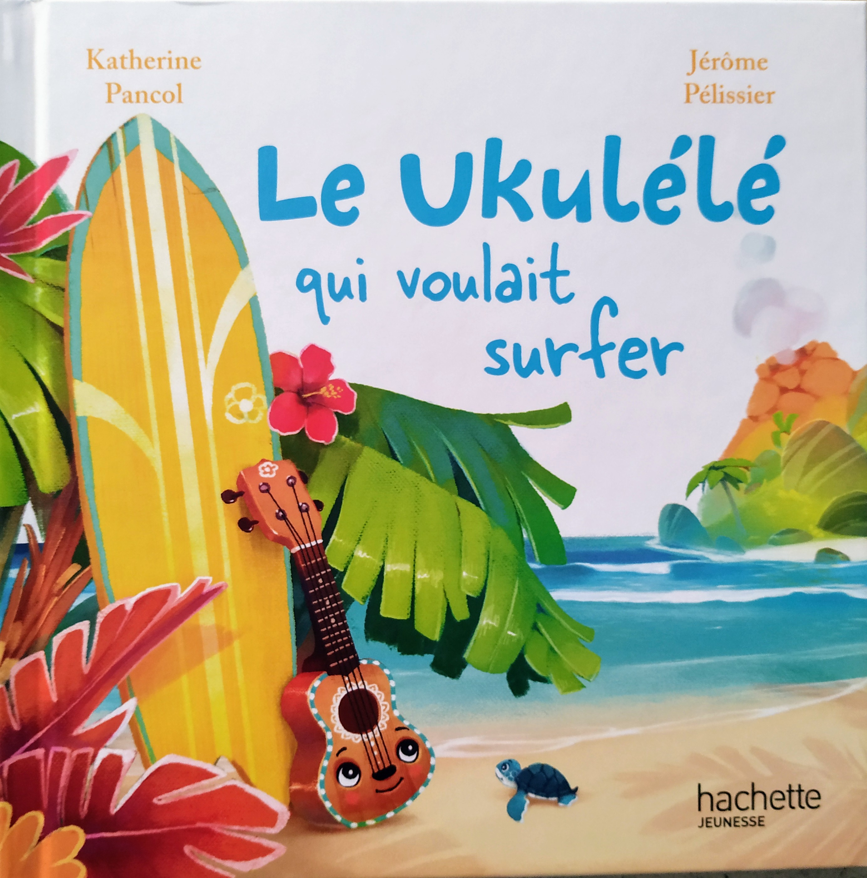 Le ukulélé qui voulait surfer (Hardcover)