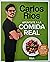 Apúntate a la Comida Real by Carlos  Ríos