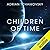 Children of Time (Children of Time #1)