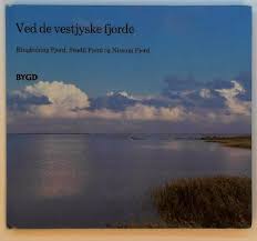 Ved de vestjyske fjorde, Ringkøbing Fjord, Stadil Fjord og Nissum Fjord