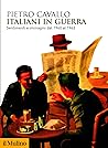 Italiani in guerra: Sentimenti e immagini dal 1940 al 1943