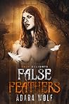 False Feathers by Adara Wolf False Feathers by Adara Wolf