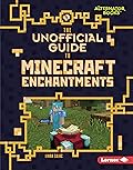 The Unofficial Guide to Minecraft Enchantments