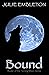 Bound (Turning Moon, #1)
