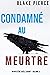 Condamné au meurtre (Adele Sharp #5)