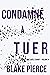 Condamné à tuer (Adele Sharp #4)