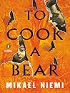 To Cook a Bear