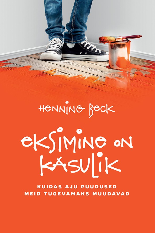 Eksimine on kasulik : kuidas aju puudused meid tugevamaks muudavad