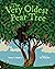 The Very Oldest Pear Tree