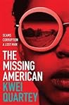 The Missing American by Kwei Quartey