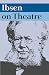Ibsen on Theatre