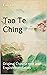 Tao Te Ching by Lao Tzu Tao Te Ching by Lao Tzu