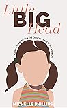 Little Big Head: Flipping the Script on the Choices that Change Your Life