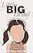 Little Big Head: Flipping the Script on the Choices that Change Your Life