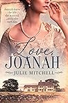 Love, Joanah by Julie A. Mitchell